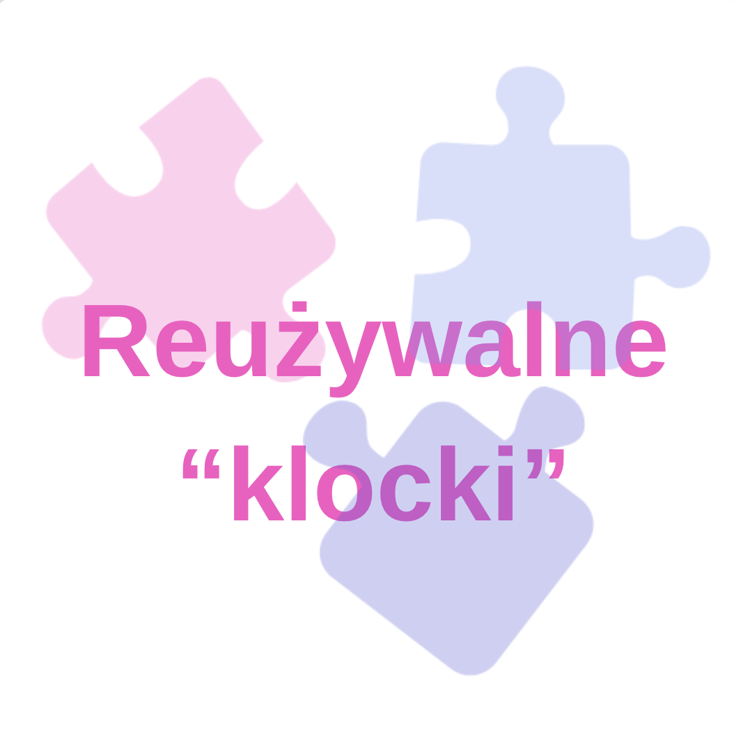 Reużywalne klocki